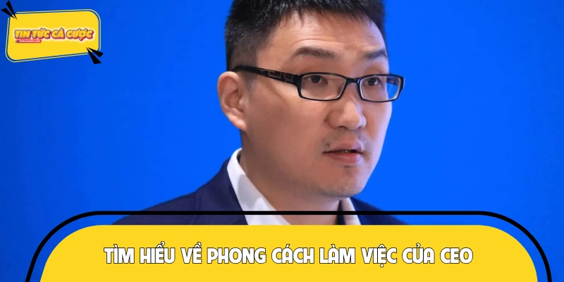 CEO Paul có phong cách quản lý ra sao